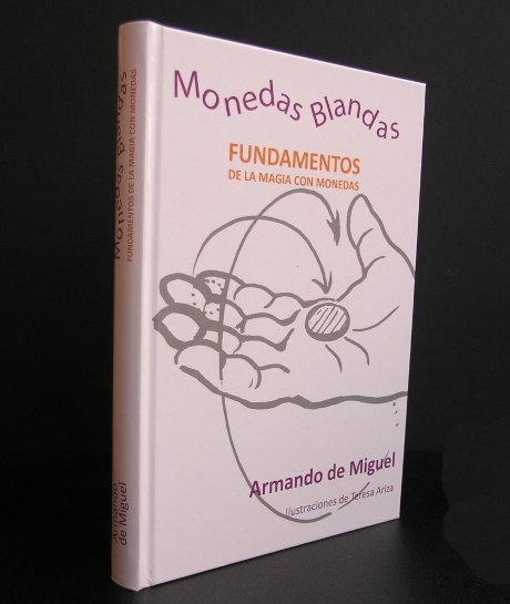 Monedas Blandas Portada del libro Monedas Blandas de Armando de Miguel